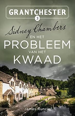 Sidney Chambers en het probleem van het kwaad by James Runcie