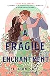 A Fragile Enchantment