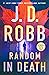 Random in Death (In Death, #58) by J.D. Robb