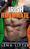 My Irish Roommate by Lena Little