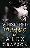 Whispered Prayers by Alex  Grayson