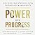 Power and Progress: Our Thousand-Year Struggle Over Technology and Prosperity