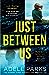 Just Between Us (DCI Clements, #2)