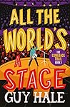 All the World's A Stage by Guy Hale