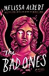 The Bad Ones by Melissa Albert