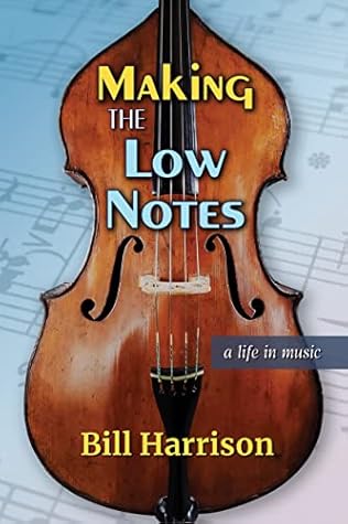 Making the Low Notes by Bill Harrison