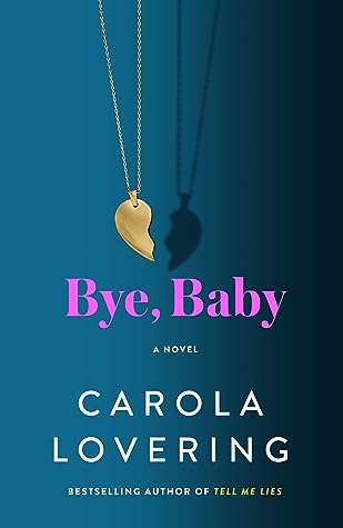 Bye, Baby by Carola Lovering