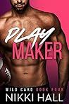 Play Maker by Nikki   Hall