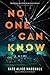 No One Can Know by Kate Alice Marshall