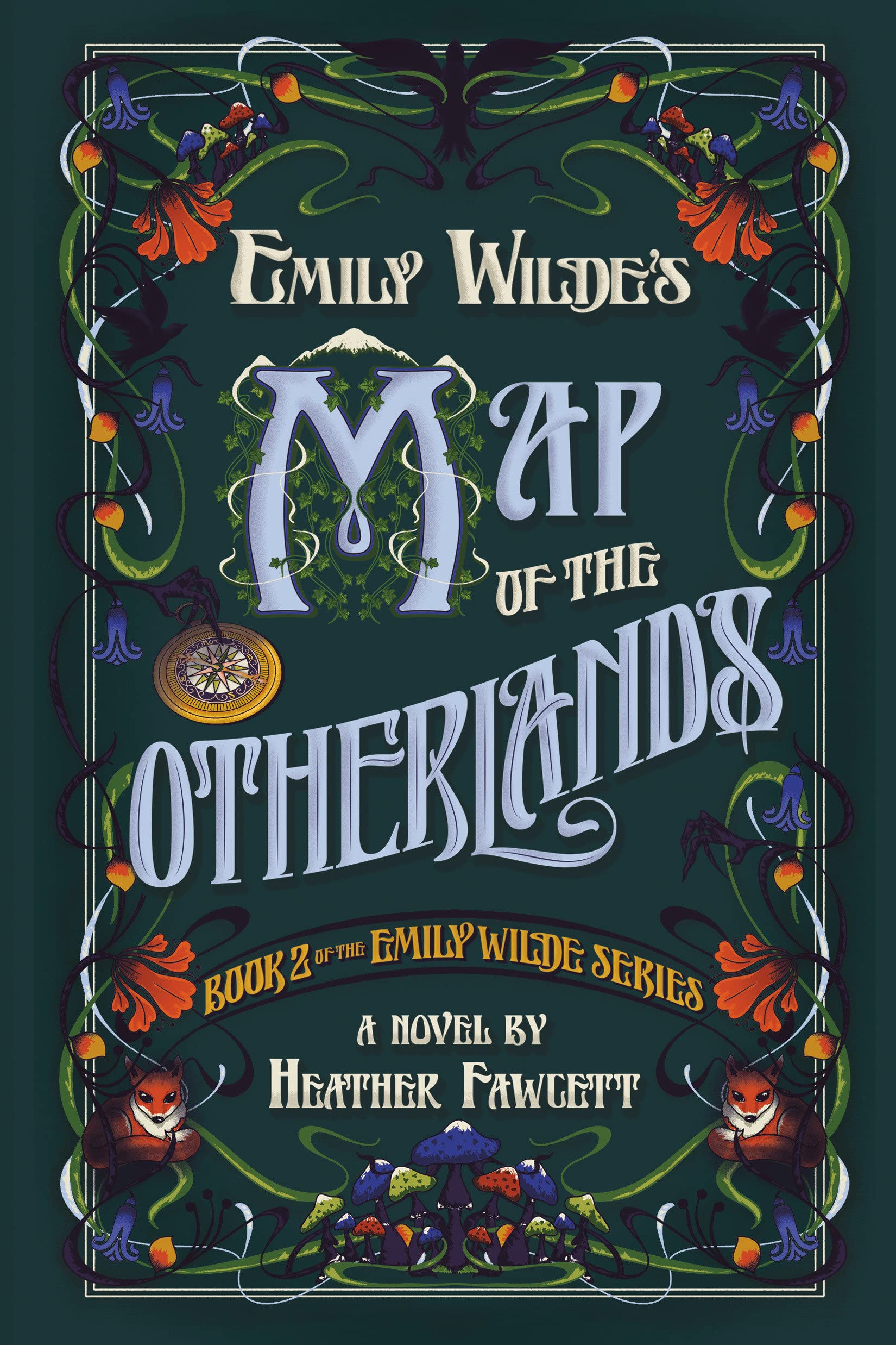 Emily Wilde’s Map of the Otherlands by Heather Fawcett