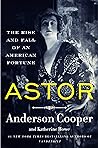 Astor: The Rise a...