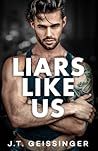 Liars Like Us by J.T. Geissinger