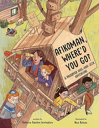 Afikoman, Where'd You Go? by Rebecca Gardyn Levington