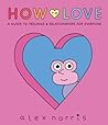 How to Love by Alex Norris