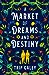 A Market of Dreams and Destiny