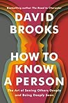 How to Know a Person by David  Brooks