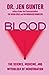 Blood: The Science, Medicine, and Mythology of Menstruation