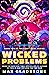 Wicked Problems (The Craft Wars, #2)