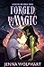 Forged by Magic (Falling for Fables, #1)