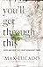 You'll Get Through This Hope and Help for Your Turbulent Times by Max Lucado