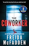 The Coworker by Freida McFadden