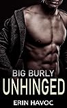 Big Burly Unhinged by Erin Havoc