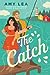 The Catch (The Influencer, #3)