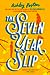 The Seven Year Slip by Ashley Poston