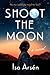 Shoot the Moon