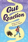 Gut Reaction by Kirby Larson