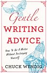 Gentle Writing Advice: How to Be a Writer Without Destroying Yourself