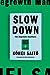 Slow Down: The Degrowth Manifesto