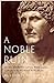 A Noble Ruin: Mark Antony, Civil War, and the Collapse of the Roman Republic