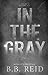 In the Gray