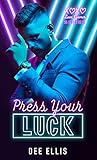 Press Your Luck by Dee Ellis