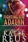 Fighting for Adalyn by Katie Reus