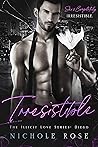 Irresistible by Nichole Rose