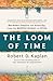 The Loom of Time: Between Empire and Anarchy, from the Mediterranean to China