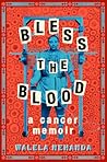 Bless the Blood by Walela Nehanda