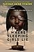 Where Sleeping Girls Lie by Faridah Àbíké-Íyímídé