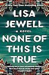 None of This Is True by Lisa Jewell