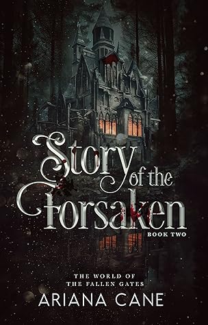 Story of the Forsaken by Ariana Cane