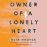 Owner of a Lonely Heart by Beth Nguyen