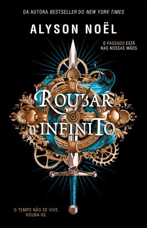 Roubar o infinito by Alyson Noel