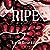 Ripe: A Novel