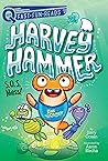 S.O.S. Mess!: A QUIX Book (Harvey Hammer 3)