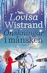 Önskningar i månsken by Lovisa Wistrand