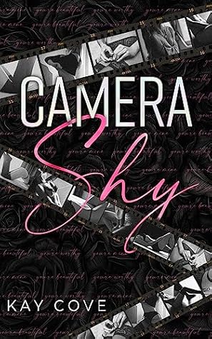 Camera Shy by Kay Cove