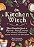 The Kitchen Witch: Your Com...