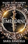 Timeborne by Sara Samuels